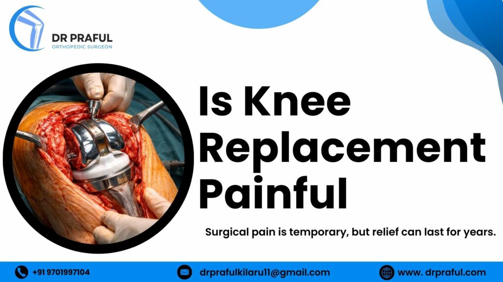 Is Knee Replacement Painful?