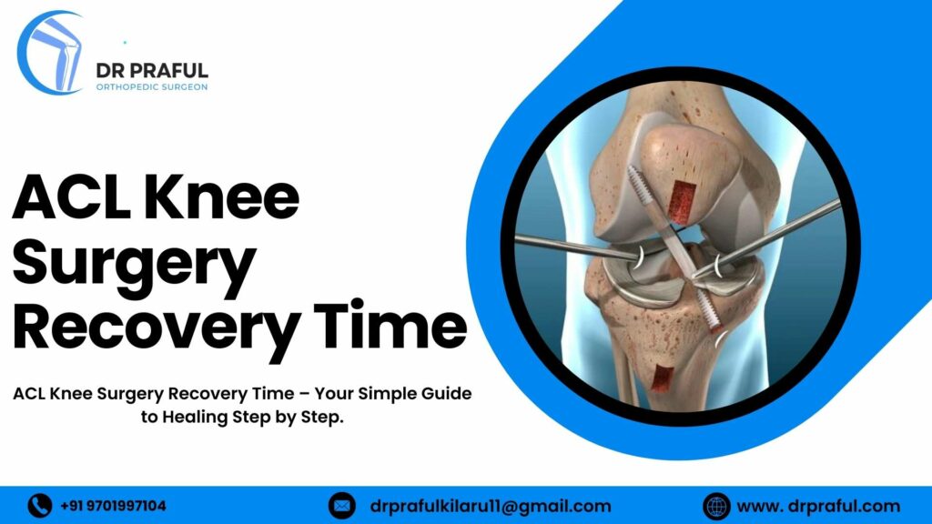 ACL Knee Surgery Recovery Time