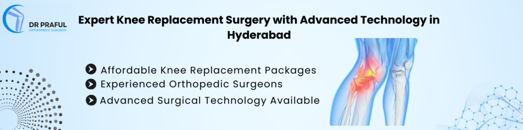 Knee Replacement Surgery Cost in Hyderabad